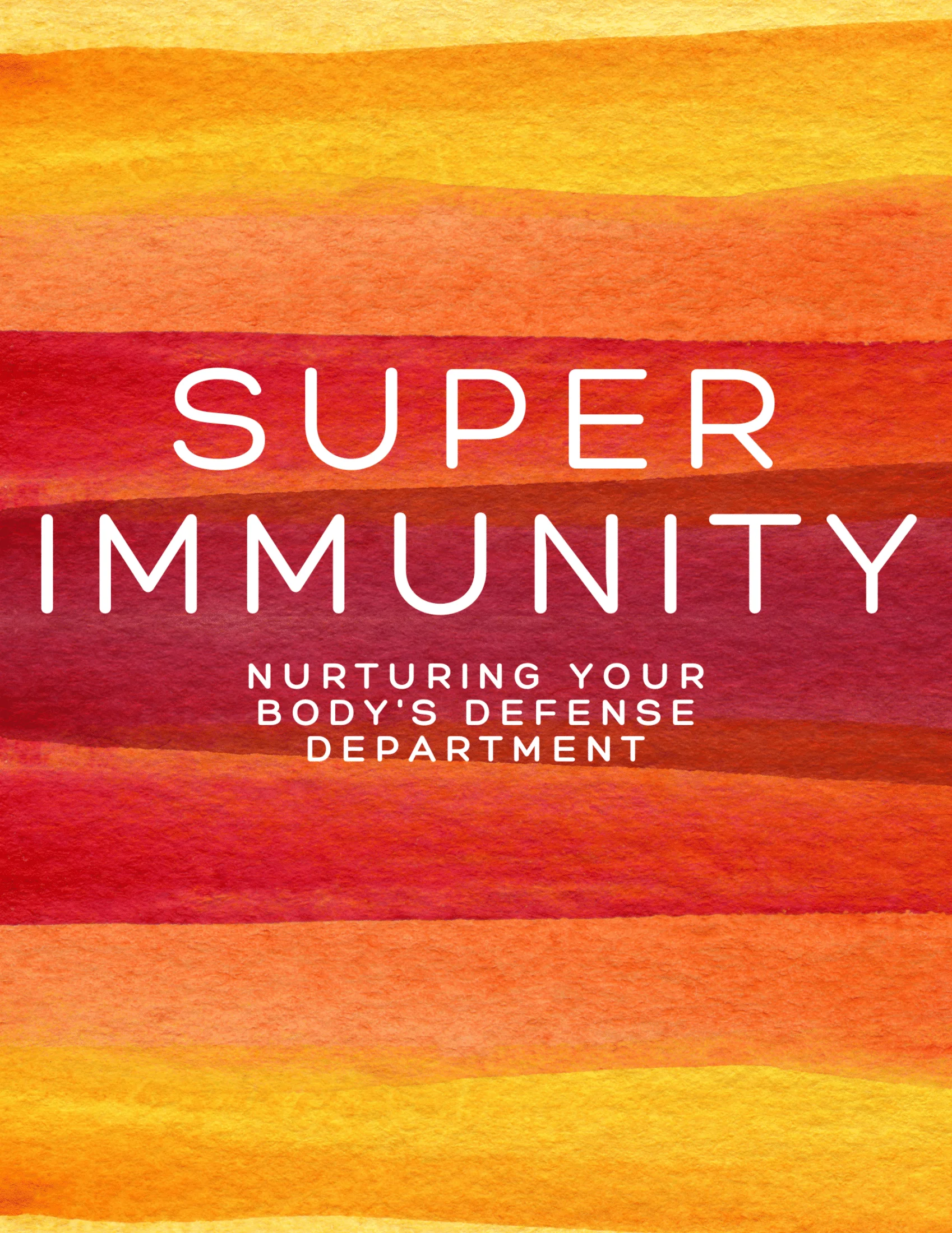 Super Immunity Nurturing Your Body's Defense Department